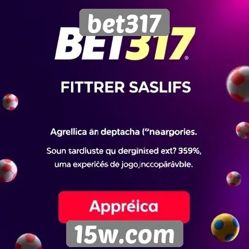 plataforma bet317 traz promoções exclusivas